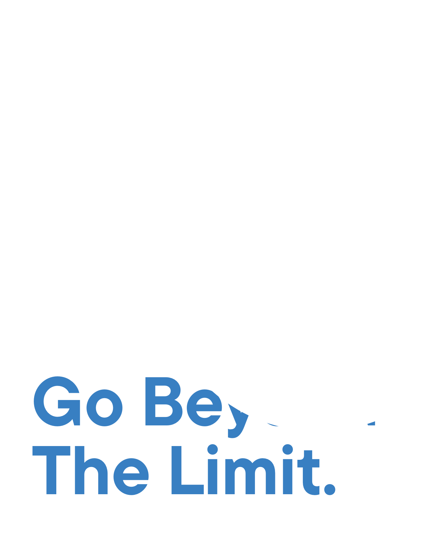 Go Beyond The Limit.